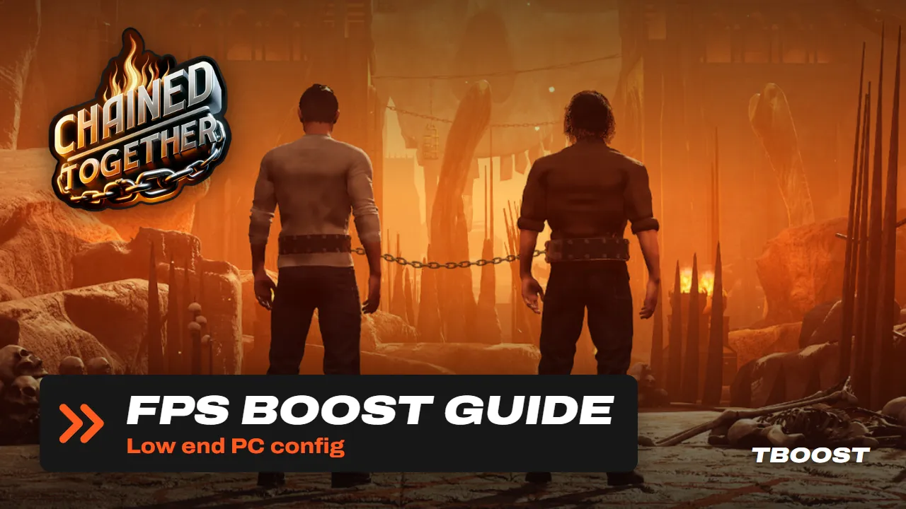 Chained Together FPS boost guide