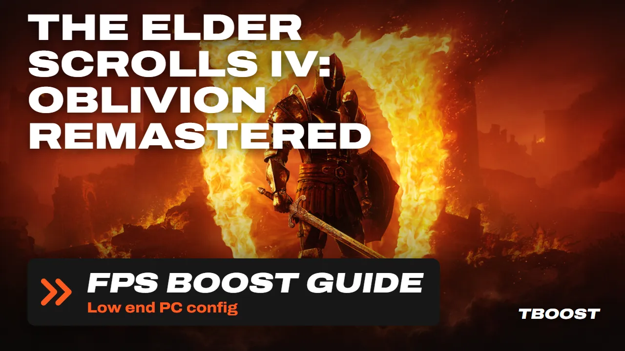 The Elder Scrolls IV: Oblivion Remastered FPS boost guide